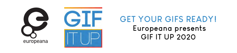 GET YOUR GIFS READY! Europeana presents GIF IT UP 2020