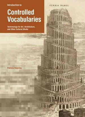 Introduction to Controlled Vocabularies Patricia Harpring